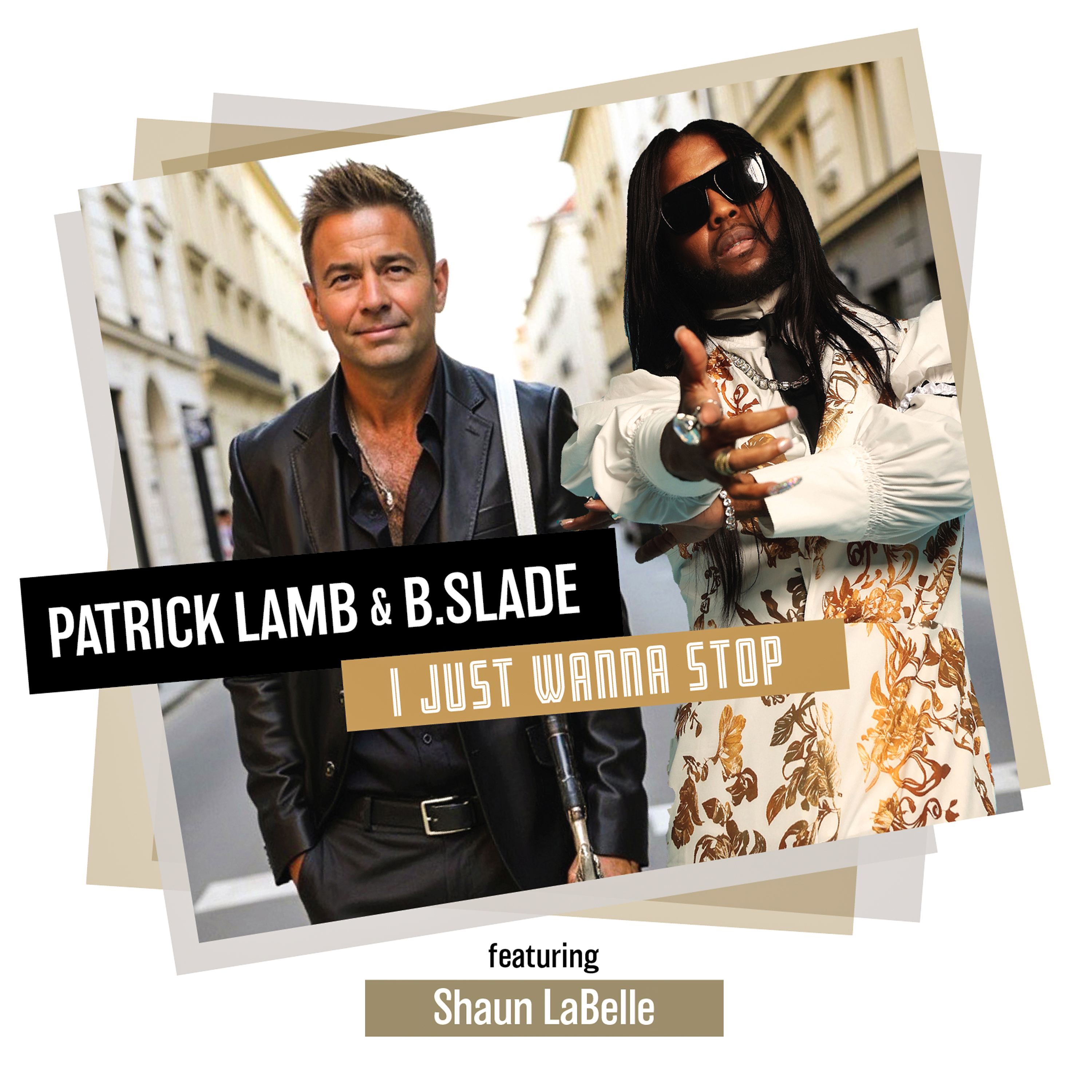 I Just Wanna Stop — Patrick Lamb feat. B.Slade — single cover